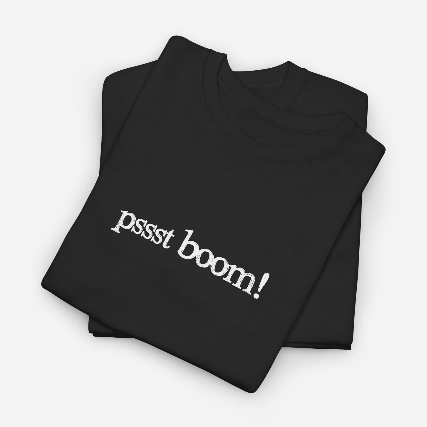 Pssst Boom! | Unisex Heavy Cotton Tee