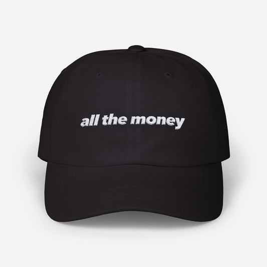 All the Money | Classic Dad Cap