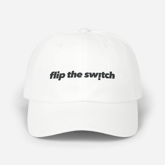 Flip the Switch | Classic Dad Cap